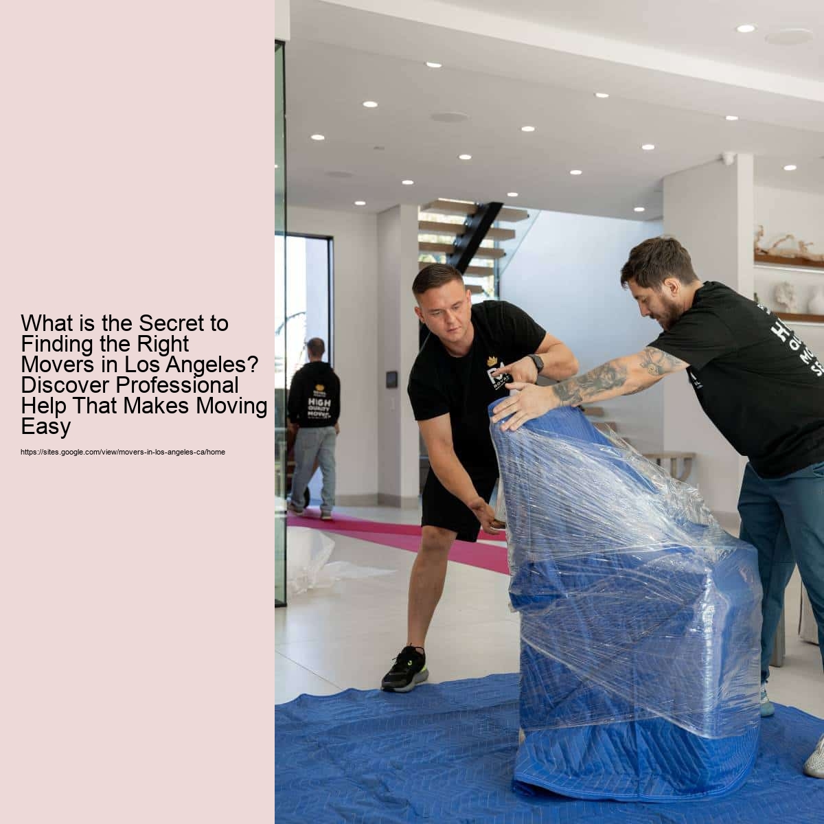 What is the Secret to Finding the Right Movers in Los Angeles? Discover Professional Help That Makes Moving Easy